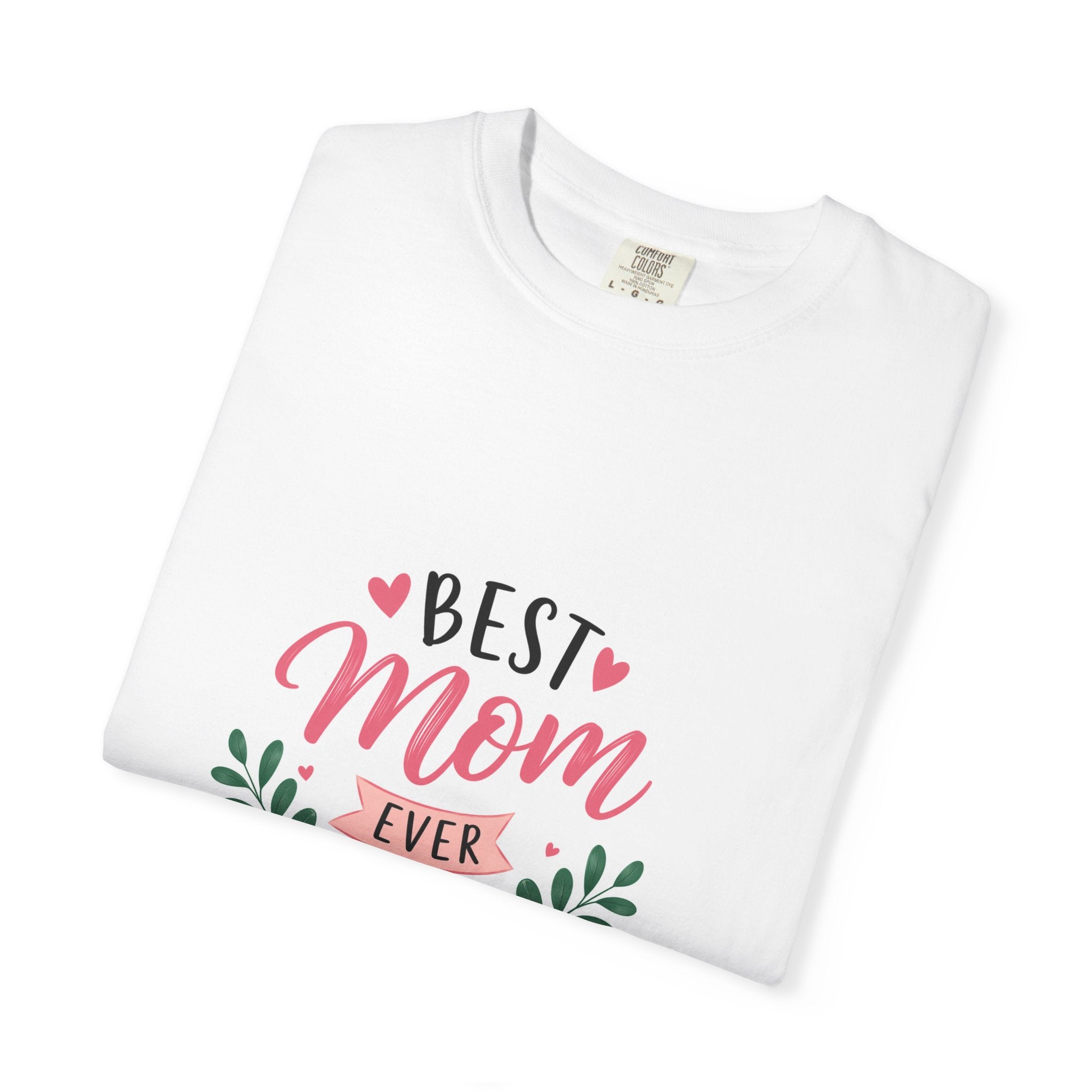 Mother's Day T-Shirt – "Best Mom Ever" Floral Tee